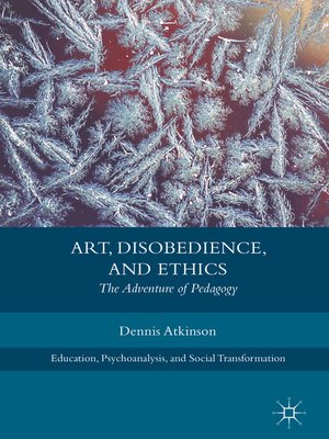 cover image of Art, Disobedience, and Ethics